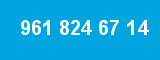 961 824 67 14 961 824 67 14